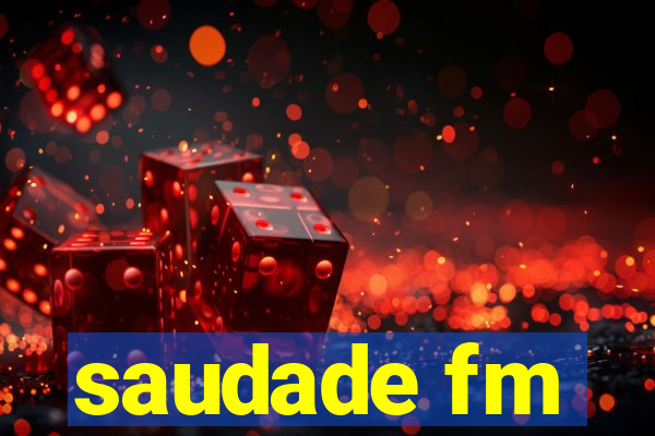 saudade fm